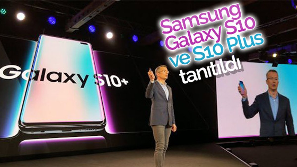 Samsung Galaxy S10 ve S10 Plus tanıtıldı