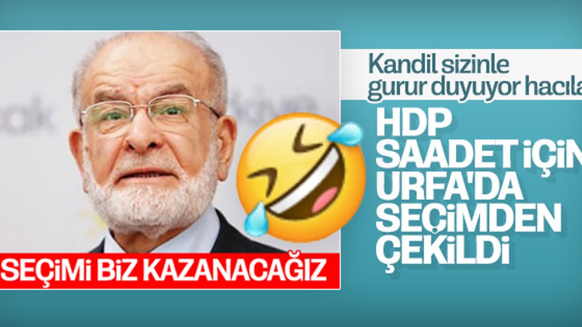 Şanlıurfa'da Saadet Partisi'ne HDP desteği