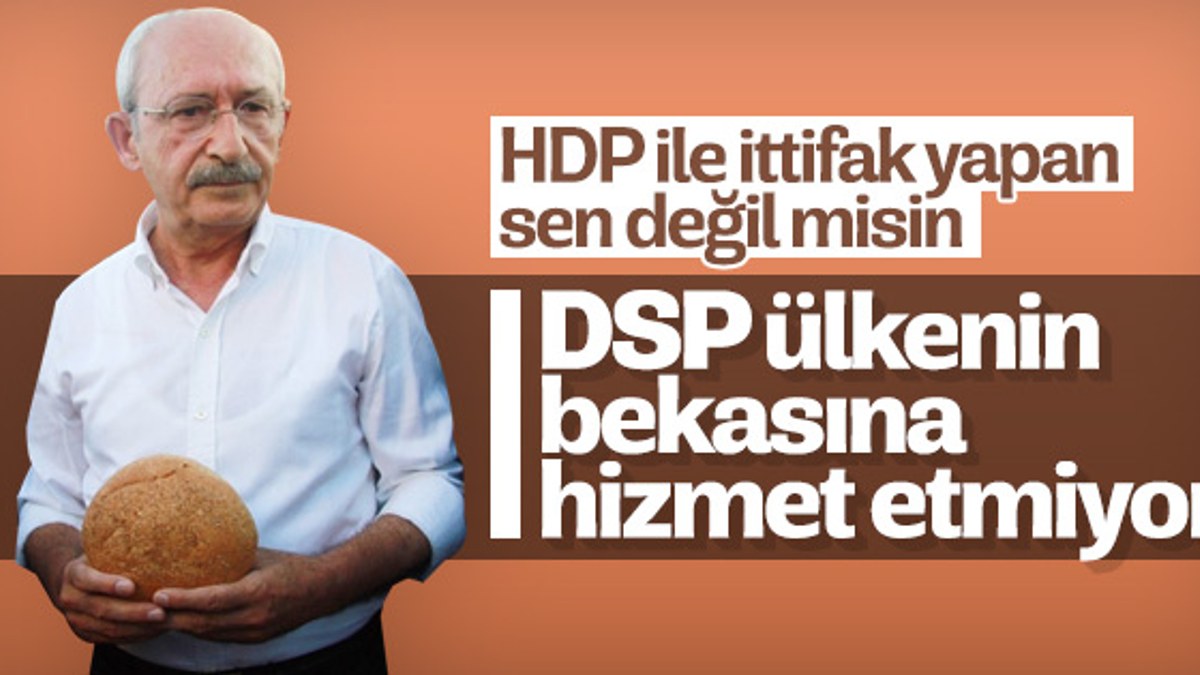 Kılıçdaroğlu DSP'yi eleştirdi