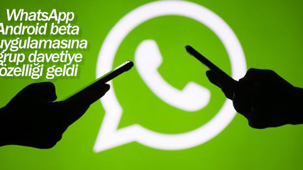 WhatsApp, android beta uygulamasına grup davetiye özelliğini ekledi