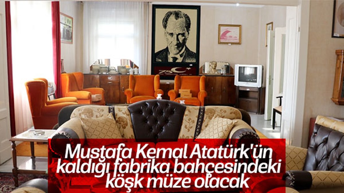 Atatürk'ün kaldığı tarihi Ergene Köşk'ü müze oluyor