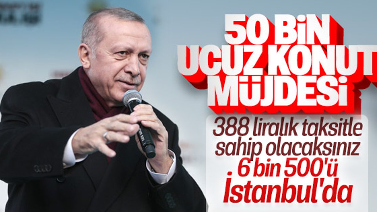 Cumhurbaşkanı Erdoğan'dan 388 lira taksitle konut müjdesi