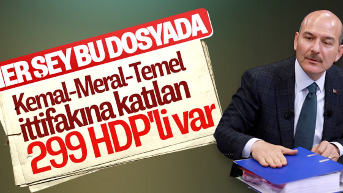 Bakan Soylu: Zillet ittifakına katılan 299 HDP'li var