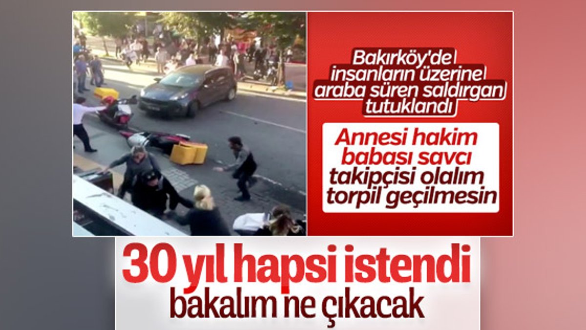 Bakırköy'de dehşet saçan sürücü için 32 yıl hapsi istendi