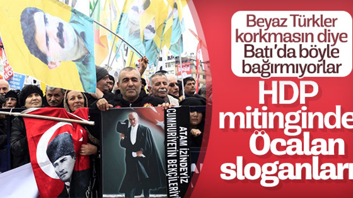 HDP mitinginde ‘Kürdistan’ ve ‘Öcalan’ propagandası