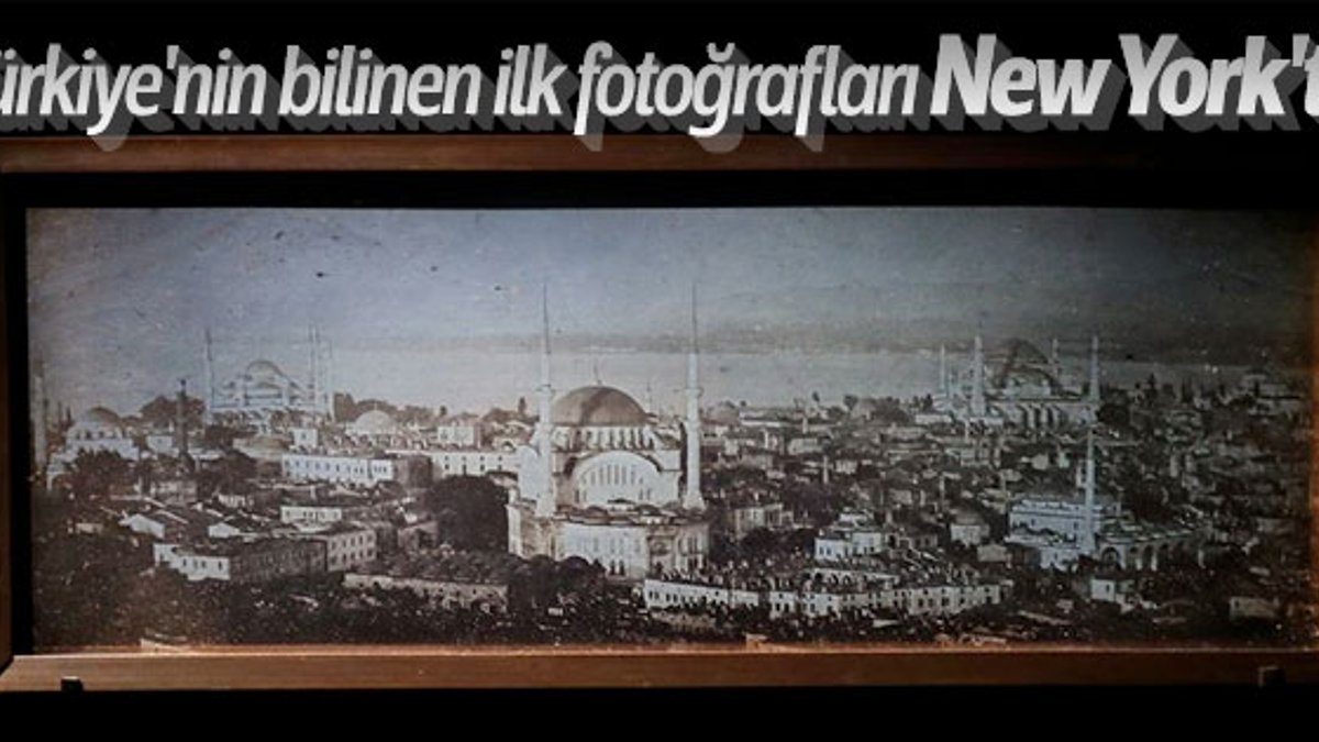 Türkiye'nin ilk fotoğrafları New York'ta sergileniyor