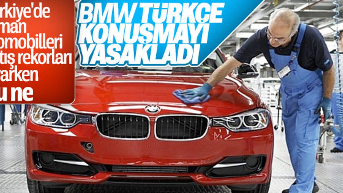 BMW fabrikasında işçiye Türkçe konuşma yasağı