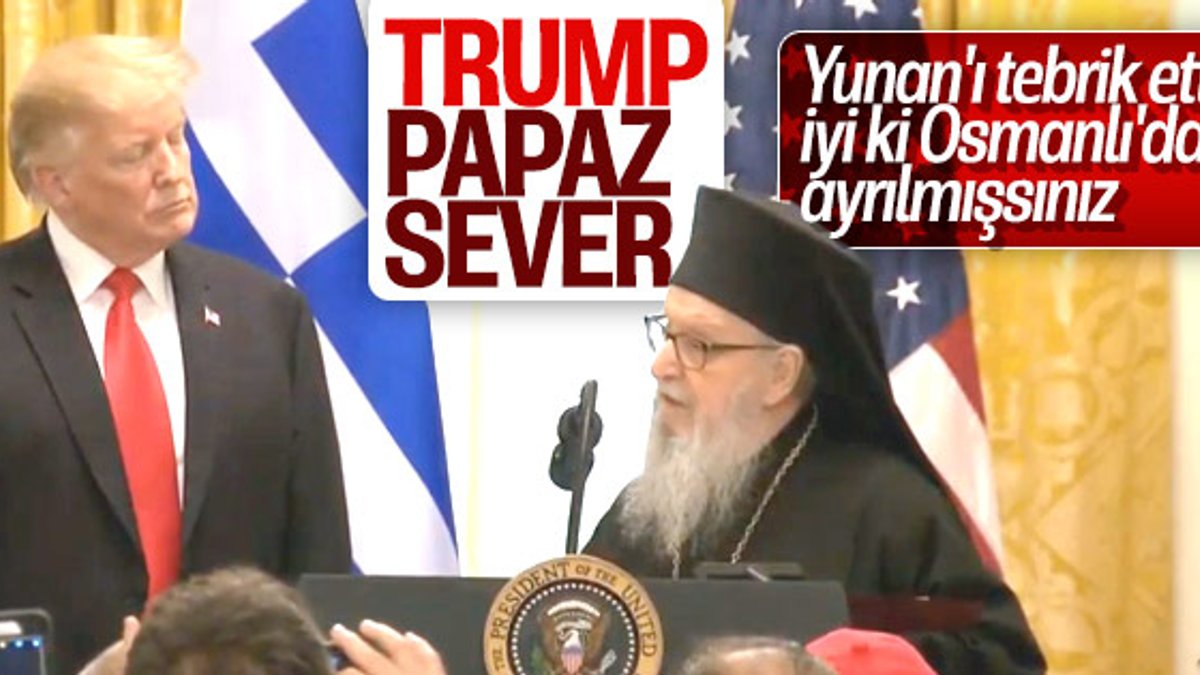 Trump Yunanistan'ın Osmanlı'dan ayrılmasını tebrik etti