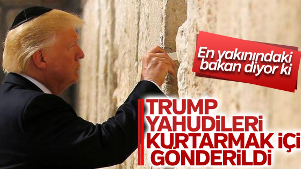 Pompeo: Tanrı Trump'ı Yahudileri kurtarmak için gönderdi