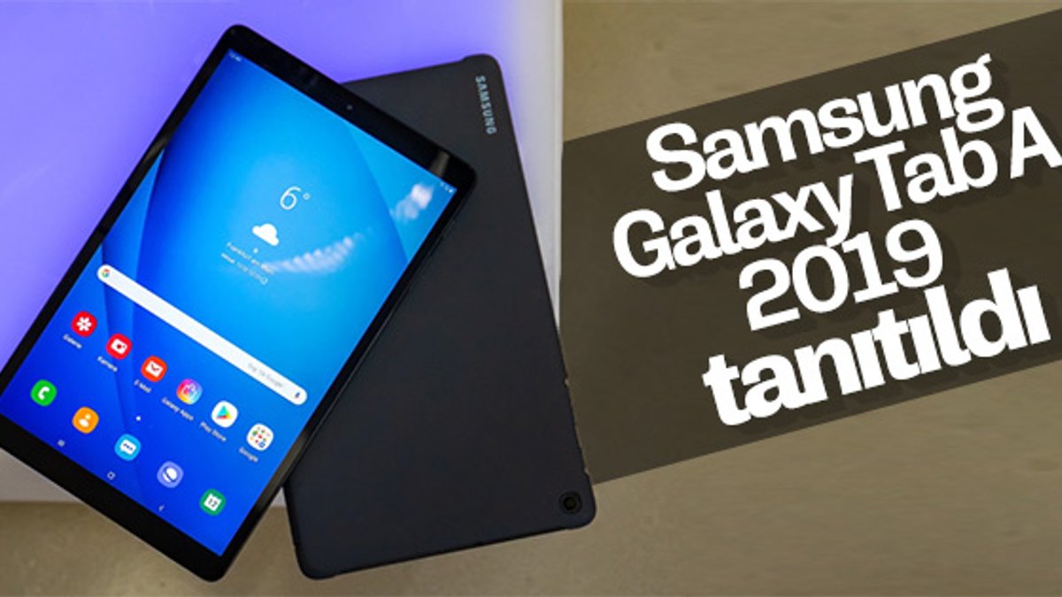 Samsung Galaxy Tab A 2019 tanıtıldı