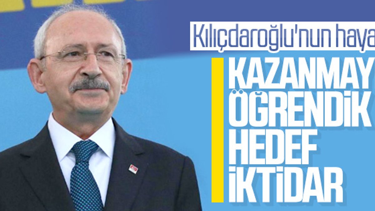 Kemal Kılıçdaroğlu'nun hedefi iktidar
