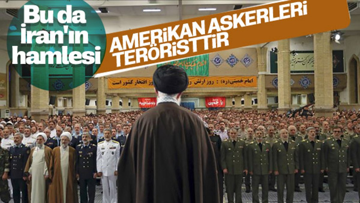 İran ABD ordusunu terör listesine ekledi