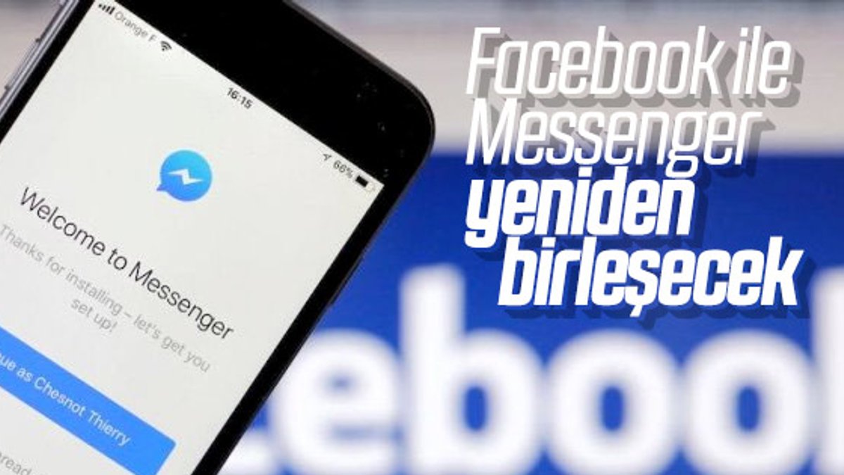 Facebook ile Messenger yeniden birleşmeye hazırlanıyor