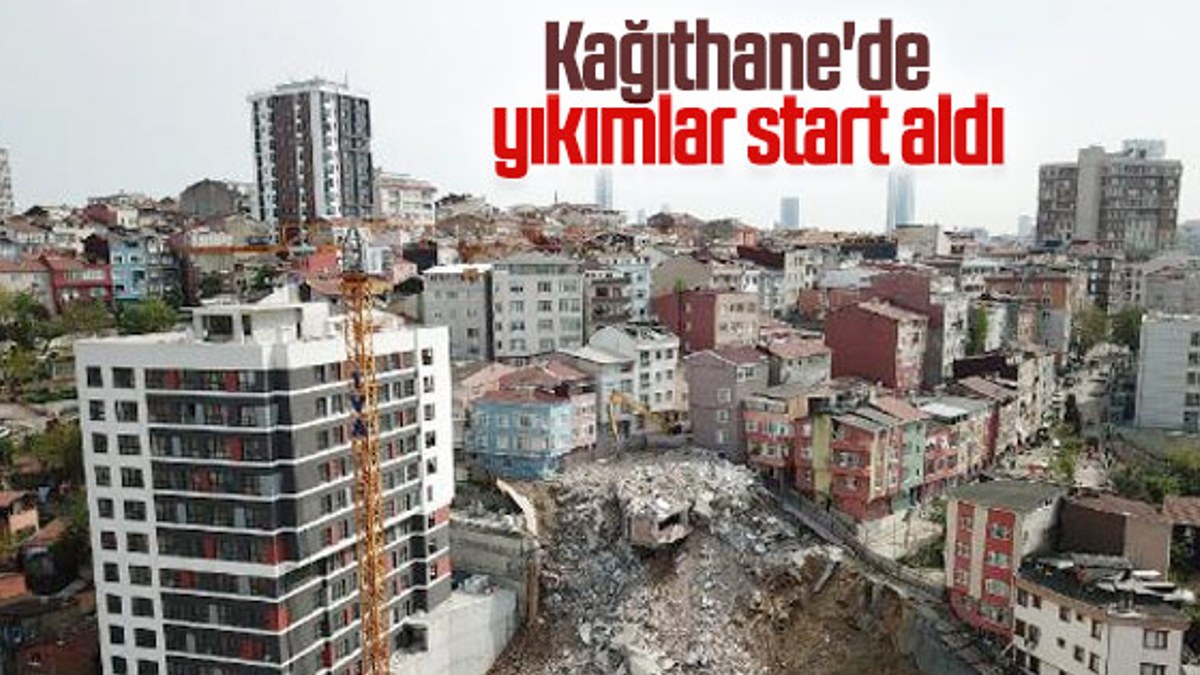 Kağıthane'deki riskli binaların yıkımına başlandı