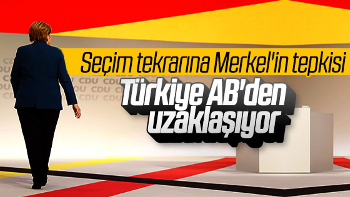 Merkel Türkiye'deki seçim sürecinden rahatsız