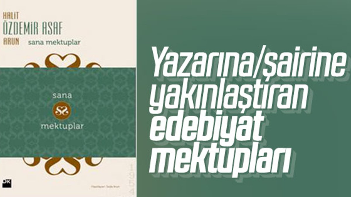Türk Edebiyatı’nda yazar, şair mektupları