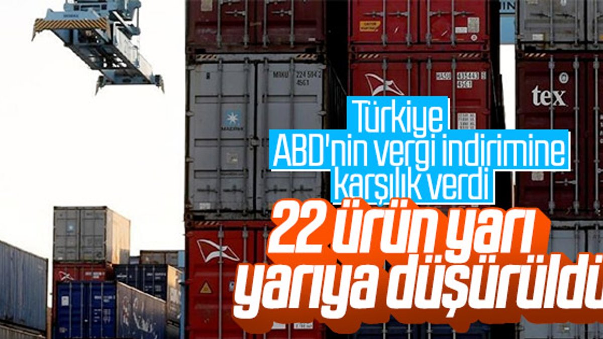 Türkiye, ABD menşeli ürünlerde gümrük vergisini indirdi