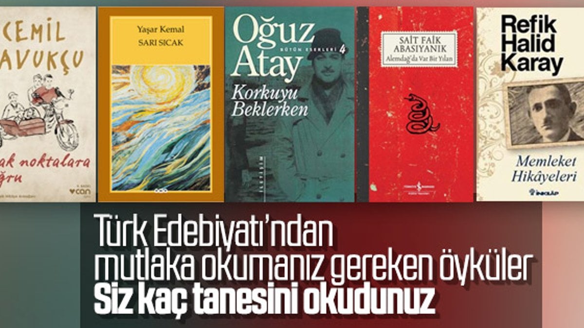 Türk Edebiyatı’ndan mutlaka okumanız gereken öyküler