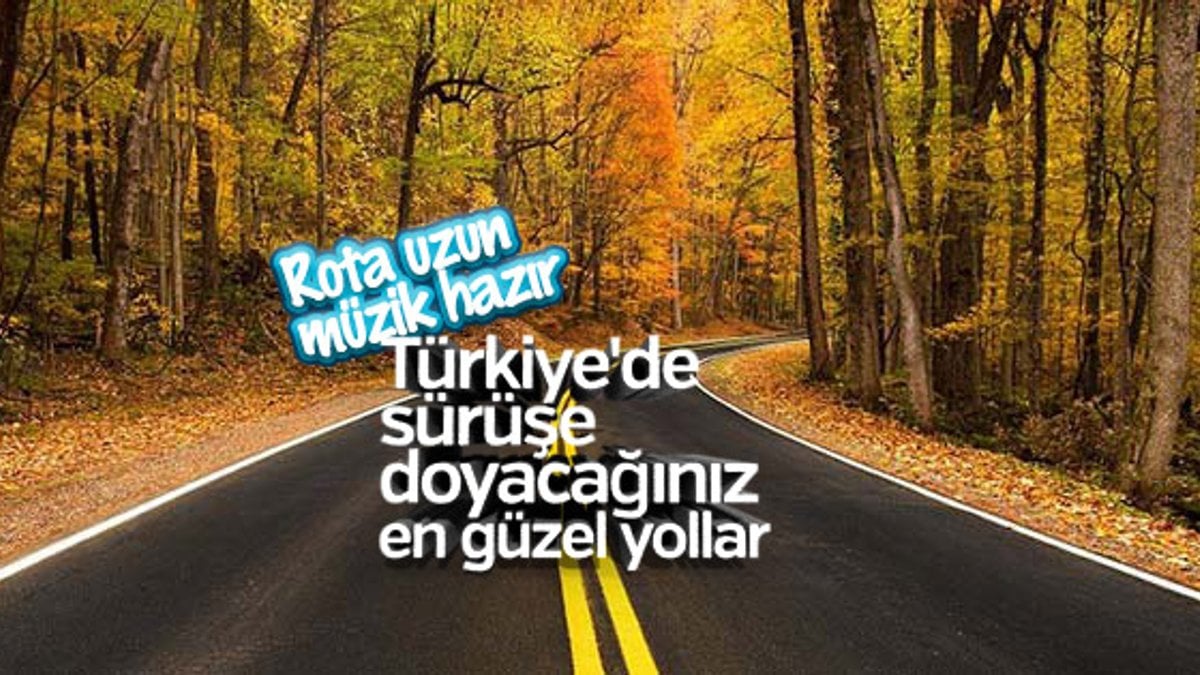 Türkiye'nin yolculuk için en güzel 10 yolu