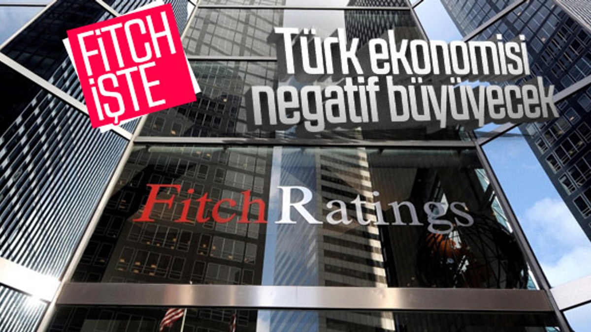 Fitch'ten Türk ekonomisi için negatif büyüme beklentisi