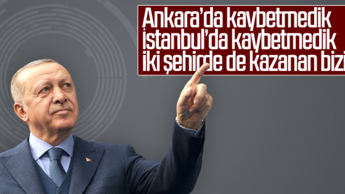 Erdoğan: İstanbul ile Ankara'yı biz aldık