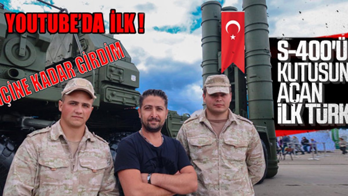 Türk YouTuber S-400'ü yerinde inceledi