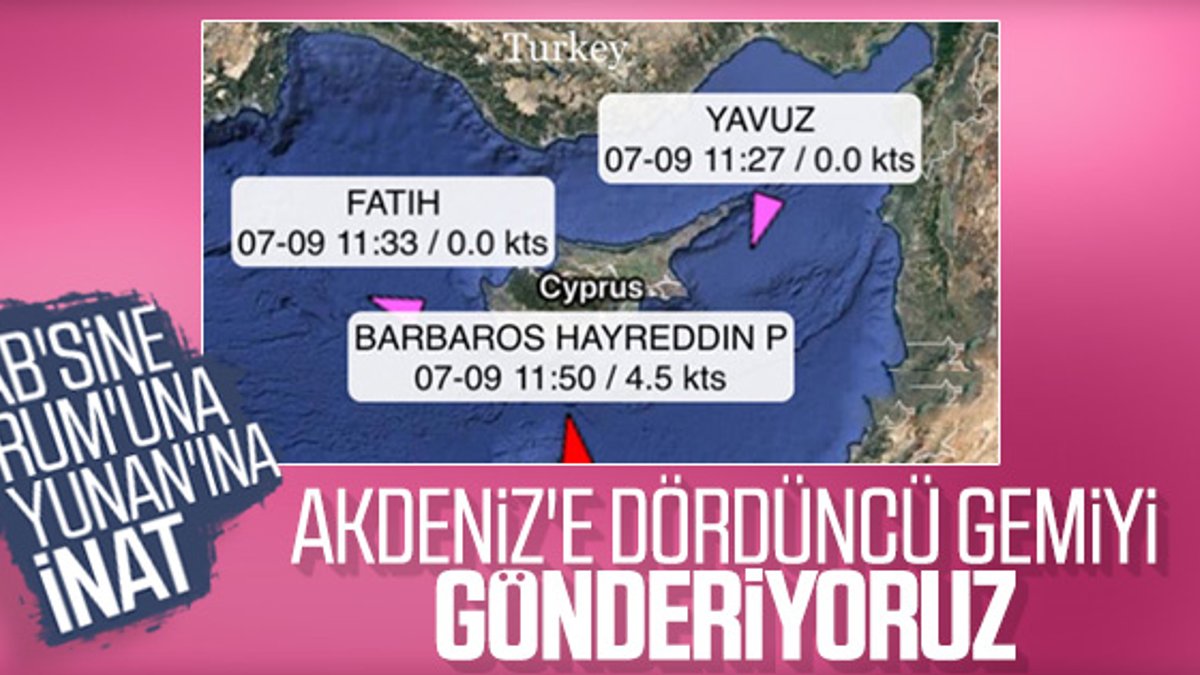 Türkiye Doğu Akdeniz'e dördüncü gemiyi gönderecek
