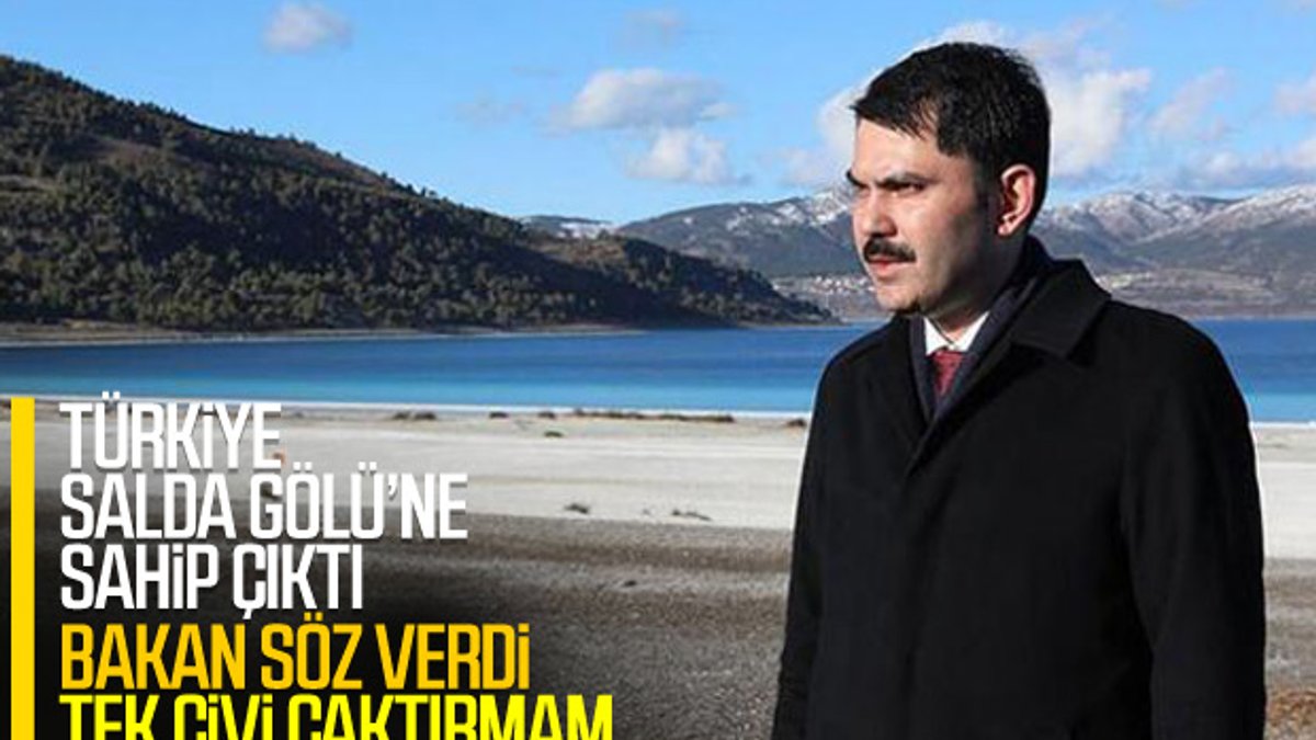 Bakan Murat Kurum, Salda Gölü için garanti verdi