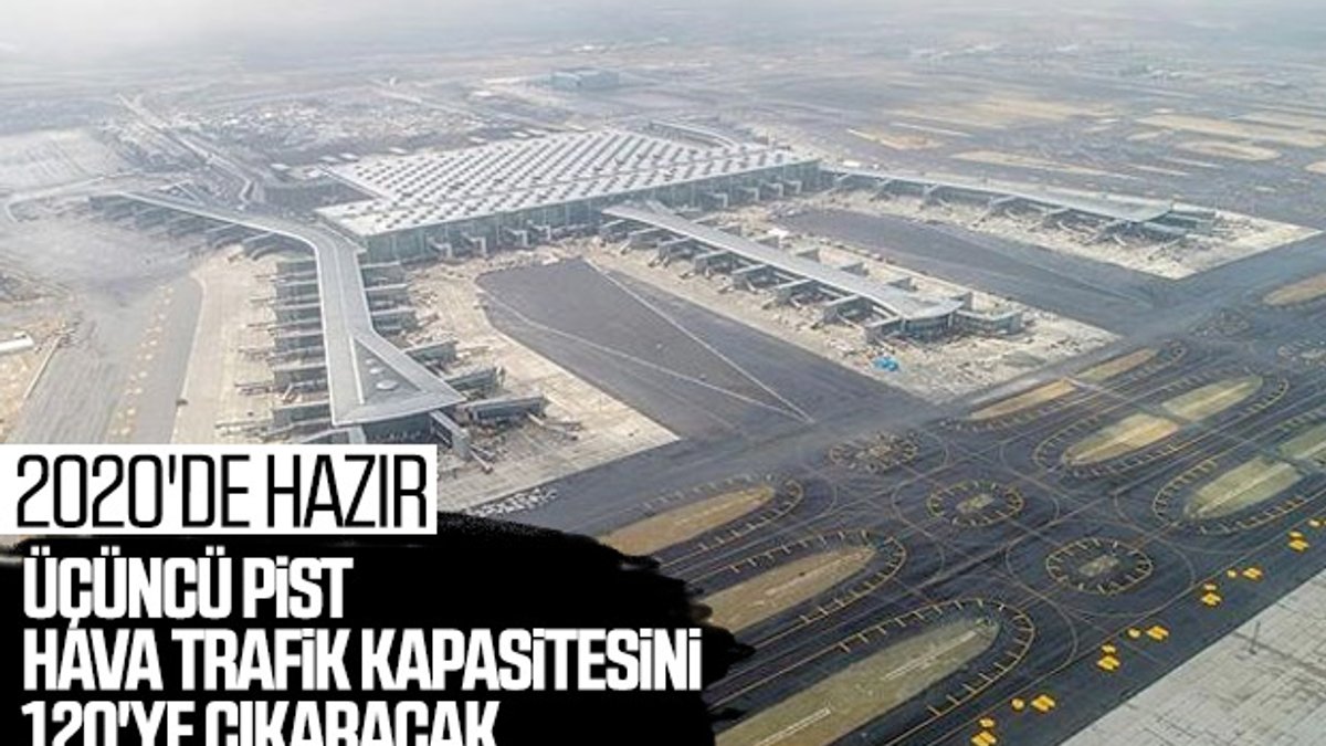 İstanbul Havalimanı’nda 3'üncü pistin yapımı devam ediyor