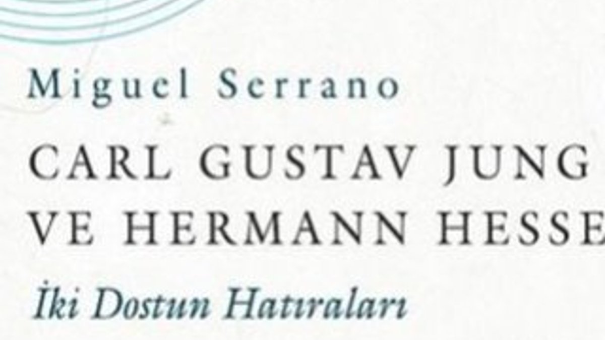 İki Dostun Hatıraları: Gustav Jung ve Hermann Hesse