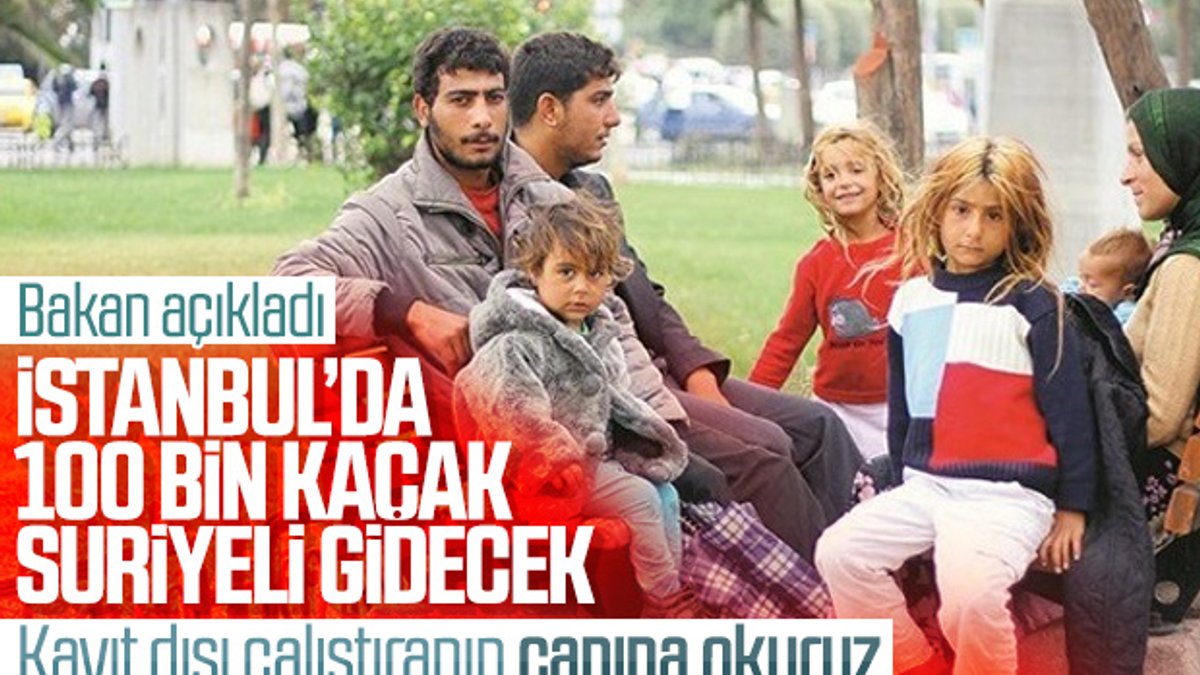 İstanbul'dan gönderilecek Suriyeli sayısı 100 bin