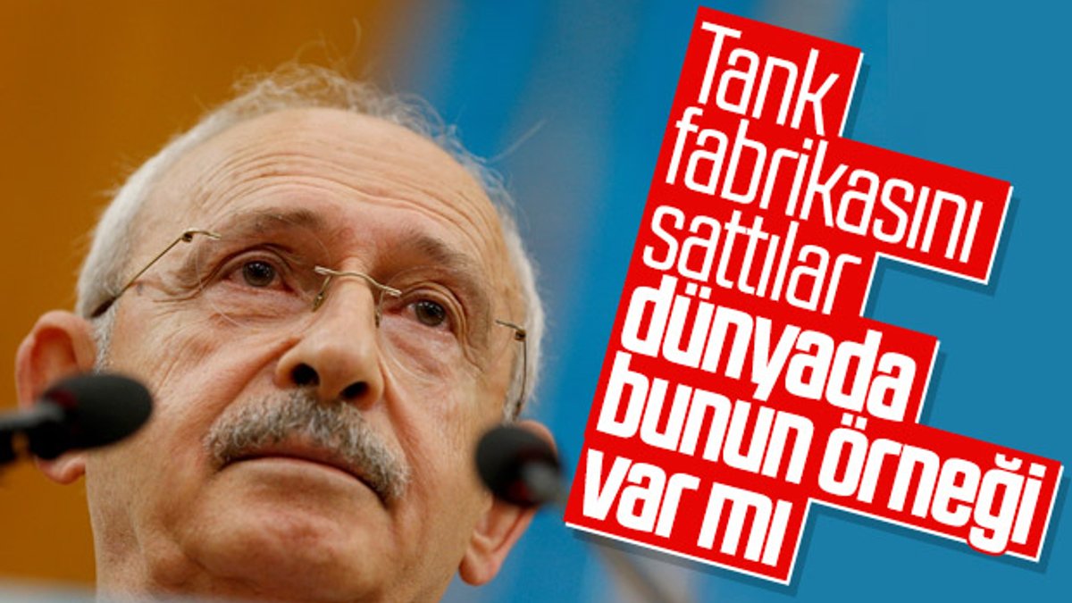 Kemal Kılıçdaroğlu'ndan tank palet fabrikası eleştirisi