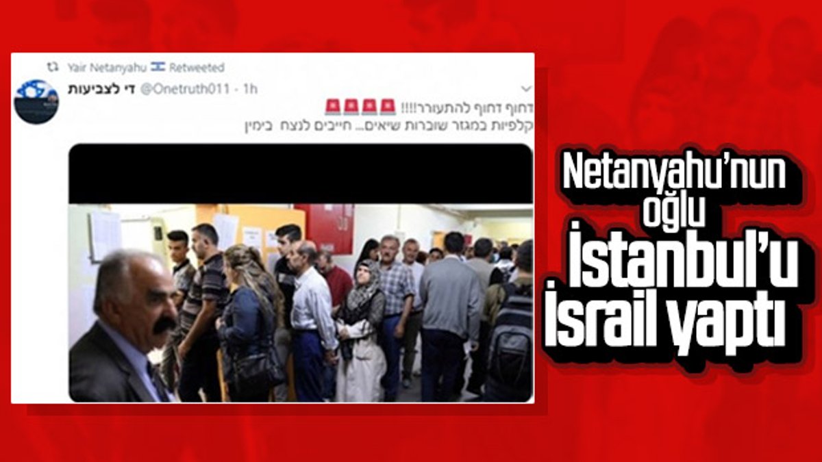 Netanyahu'nun oğlunun İsrail paylaşımı İstanbul'dan çıktı