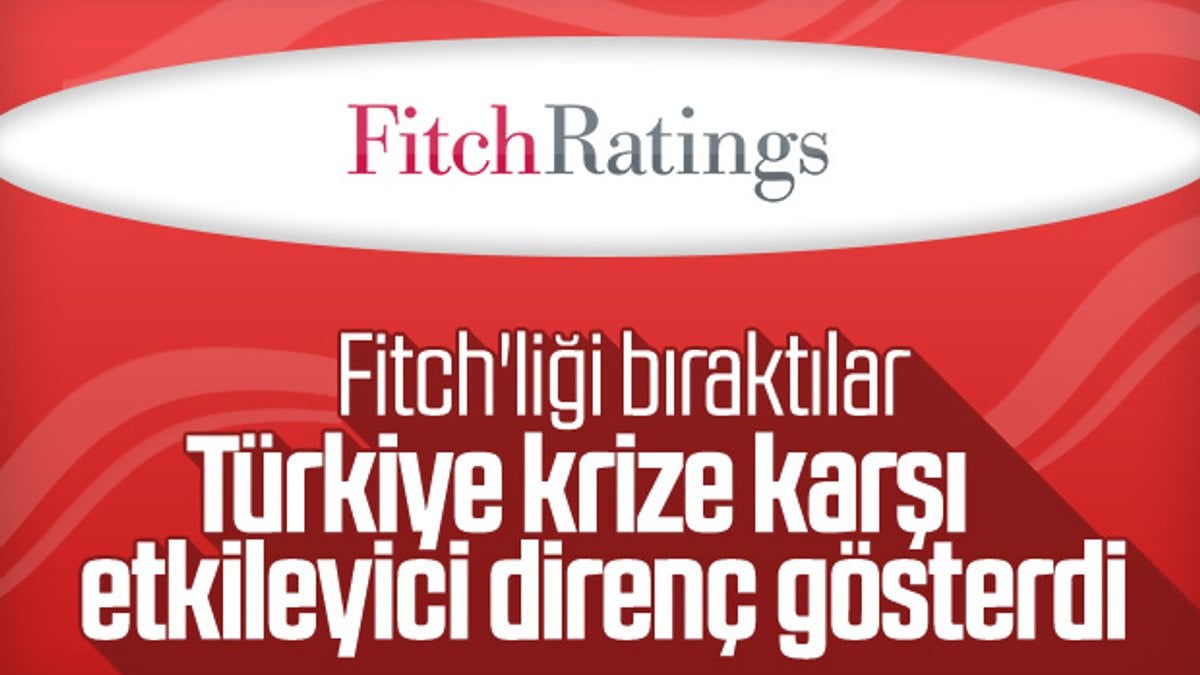 Fitch, Türk ekonomisinin iyiye gittiğini açıkladı