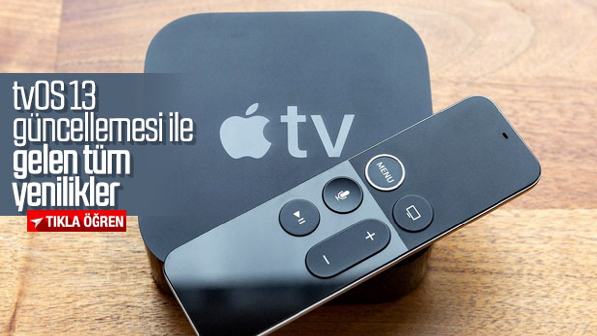 Apple tvOS 13 güncellemesi ile Apple TV'lere gelen yenilikler