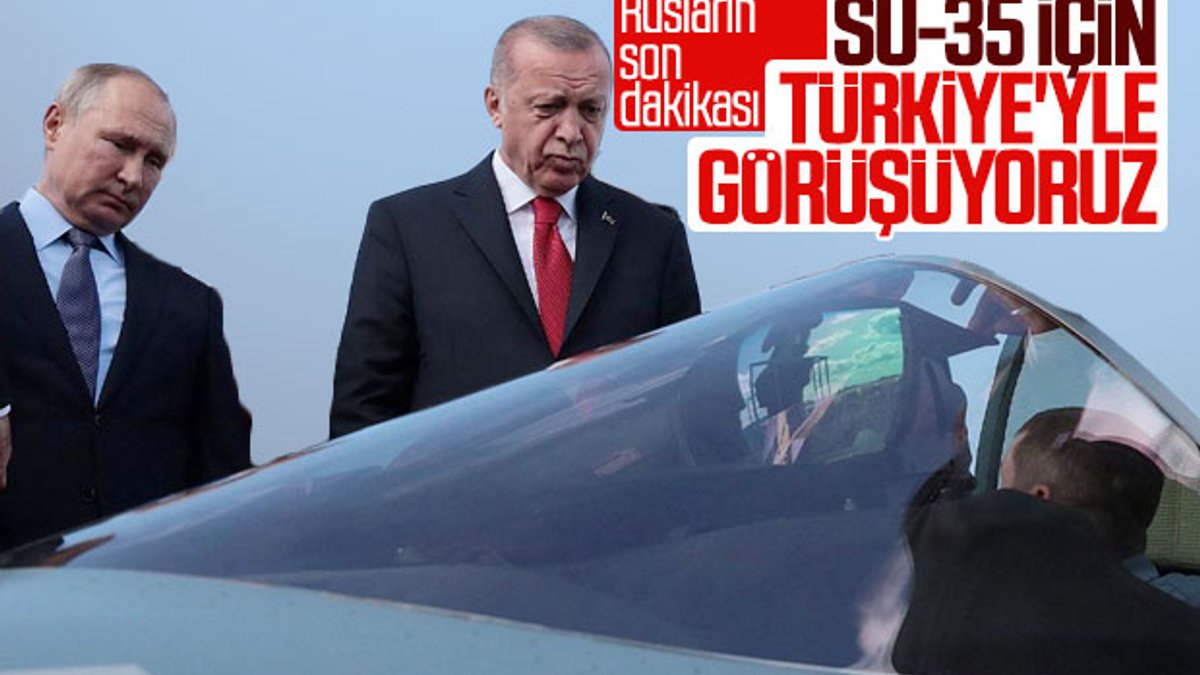 Rusya'dan SU-35 açıklaması: Türkiye ile görüşüyoruz