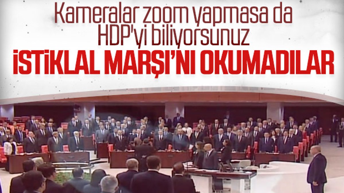HDP İstiklal Marşı'nı okumadı