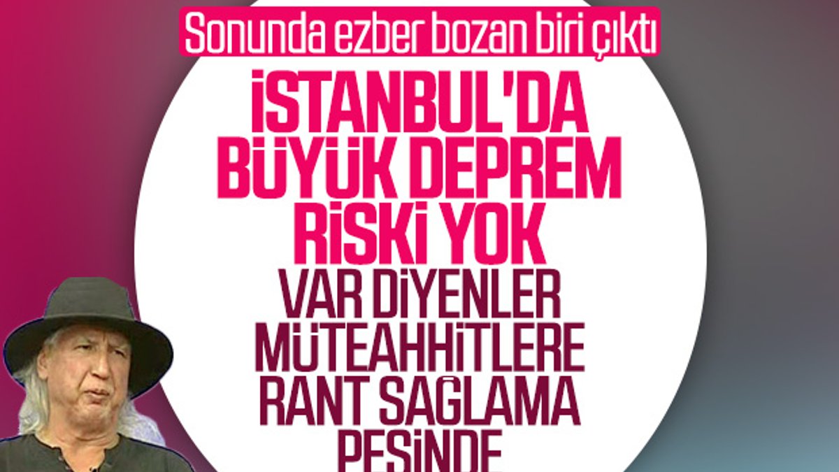 İstanbul'da 'büyük deprem olmayacak' diyen profesör