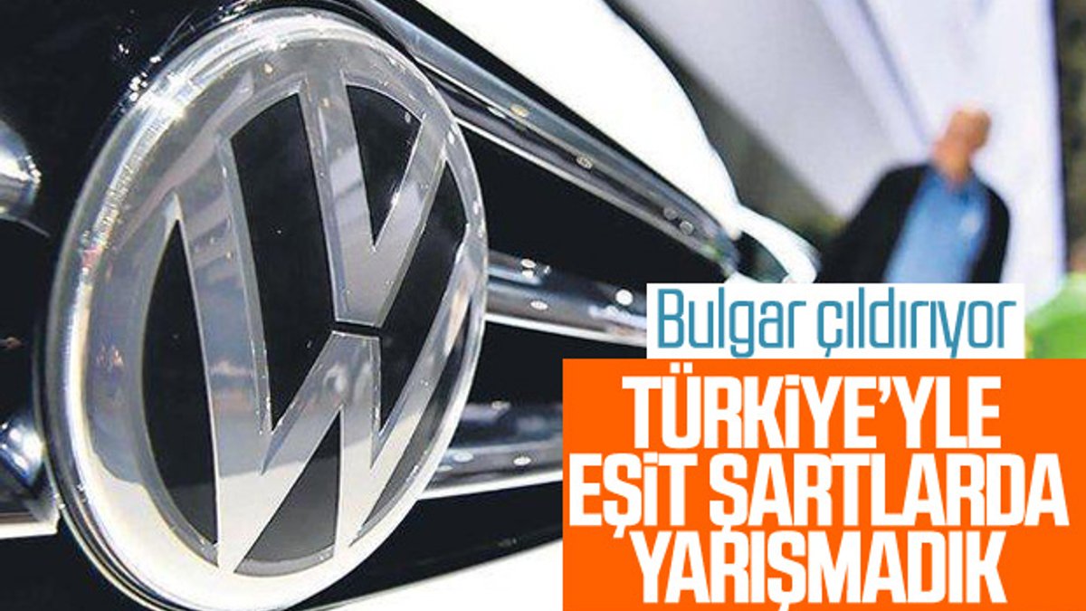 Volkswagen'in Türkiye'yi seçmesi Bulgarları çıldırttı