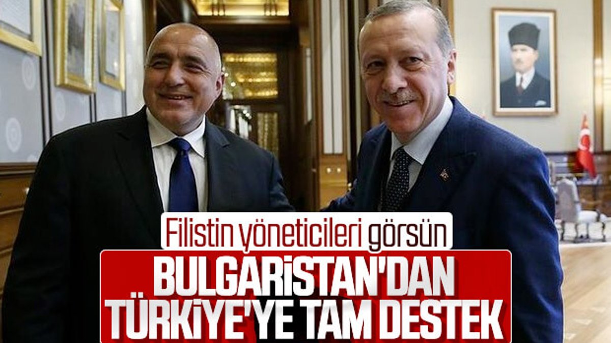 Bulgaristan Başbakanı'ndan Türkiye'ye destek mesajı