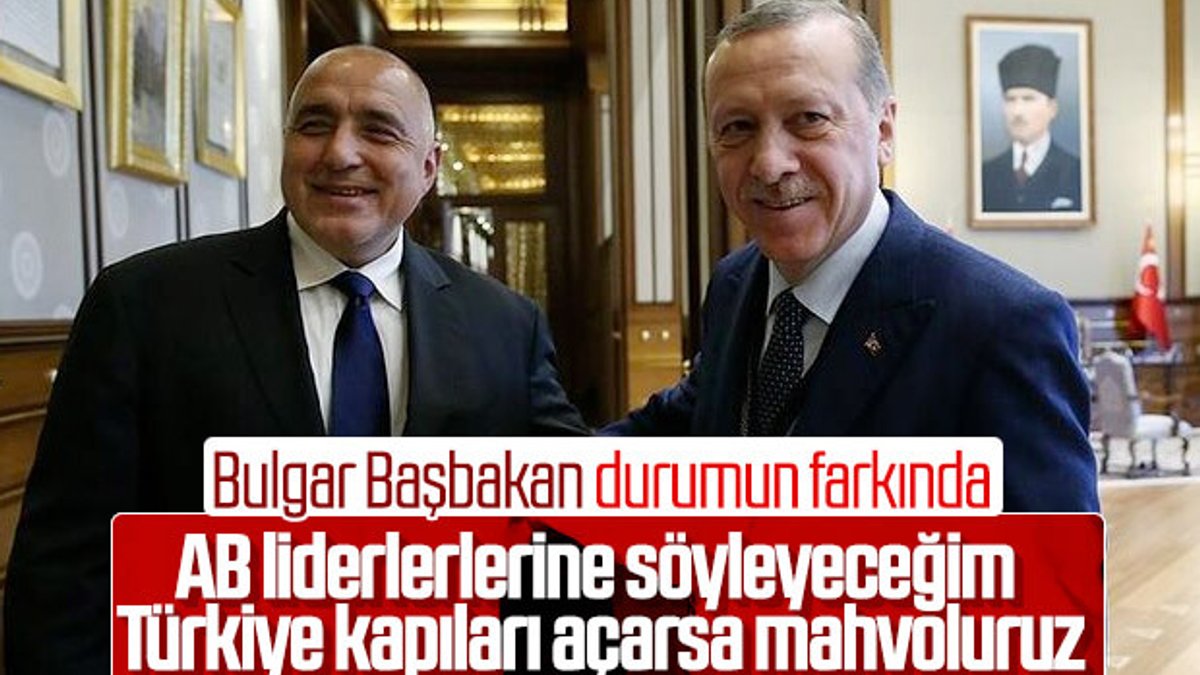 Borisov: AB Türkiye'ye saldırgan tavrını bıraksın