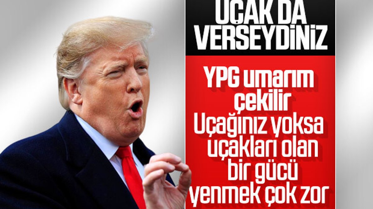 Trump'tan YPG'ye: Umarım bölgeden çekilirsiniz