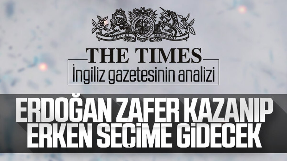 The Times'a göre Türkiye erken seçime gidebilir