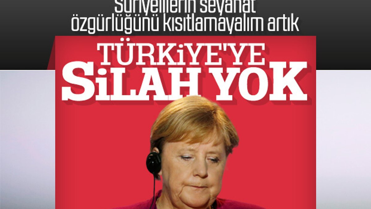 Merkel, Türkiye'ye silah satmayacaklarını açıkladı