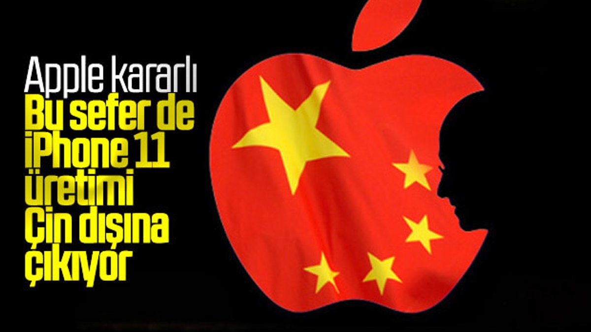 Apple, iPhone 11 üretimini de Çin dışına çıkarıyor