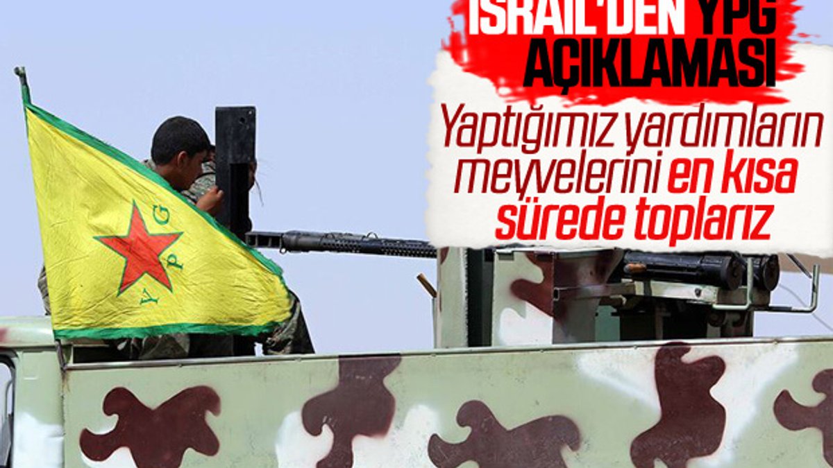 İsrail: YPG'ye yardımı sürdüreceğiz