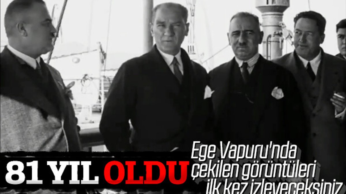Atatürk'ün 1930'da çekilen, ilk kez yayınlanan videosu