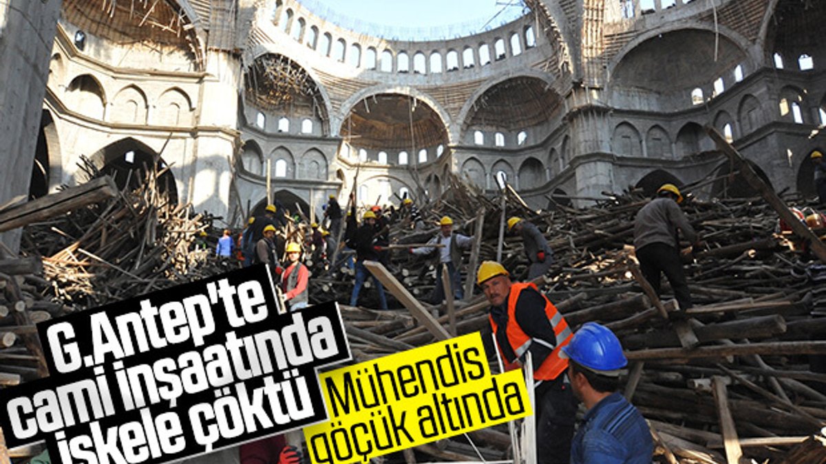 Gaziantep'te cami inşaatındaki göçük