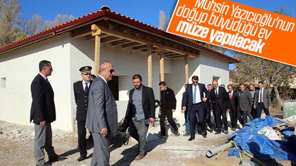 Muhsin Yazıcıoğlu'nun evi müze olacak