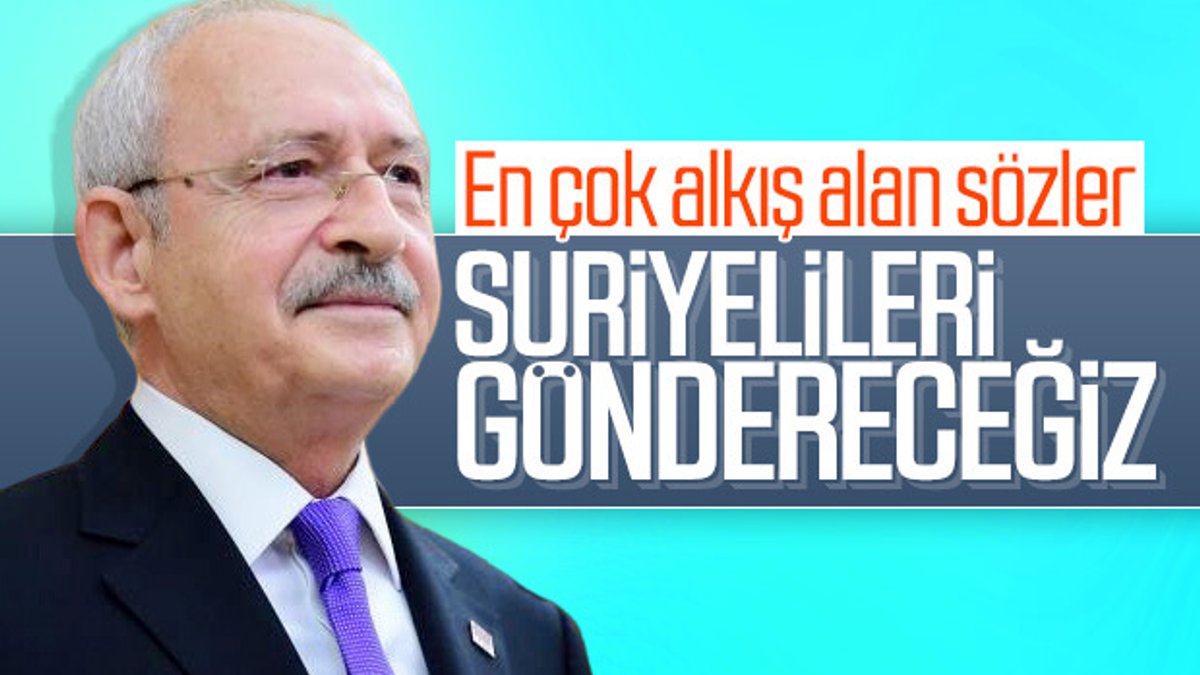 Kılıçdaroğlu: Suriyelileri göndereceğiz